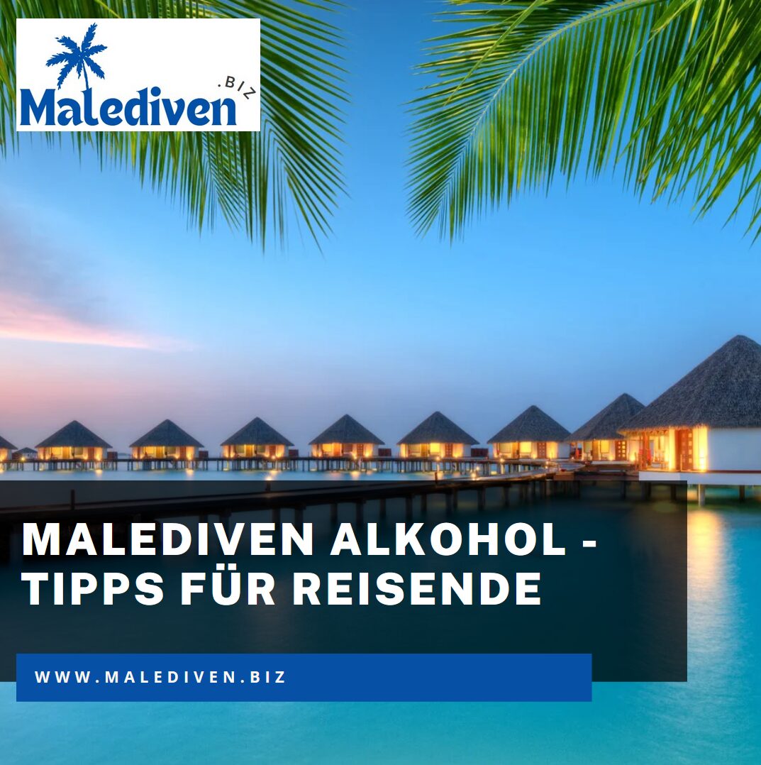 Malediven Alkohol - Tipps für Reisende Malediven Alkohol - Tipps für Reisende