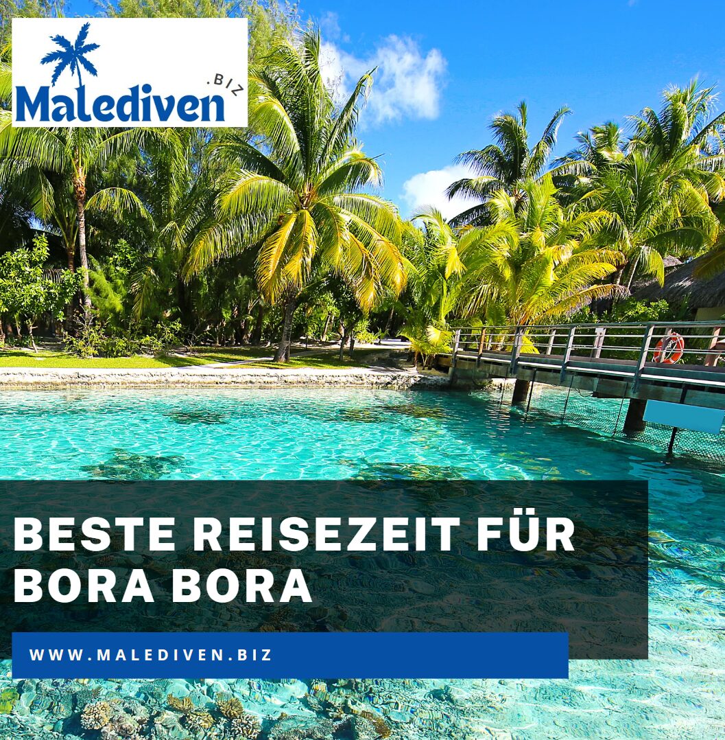 Beste Reisezeit für Bora Bora – Wann lohnt es sich besonders Beste Reisezeit für Bora Bora – Wann lohnt es sich besonders