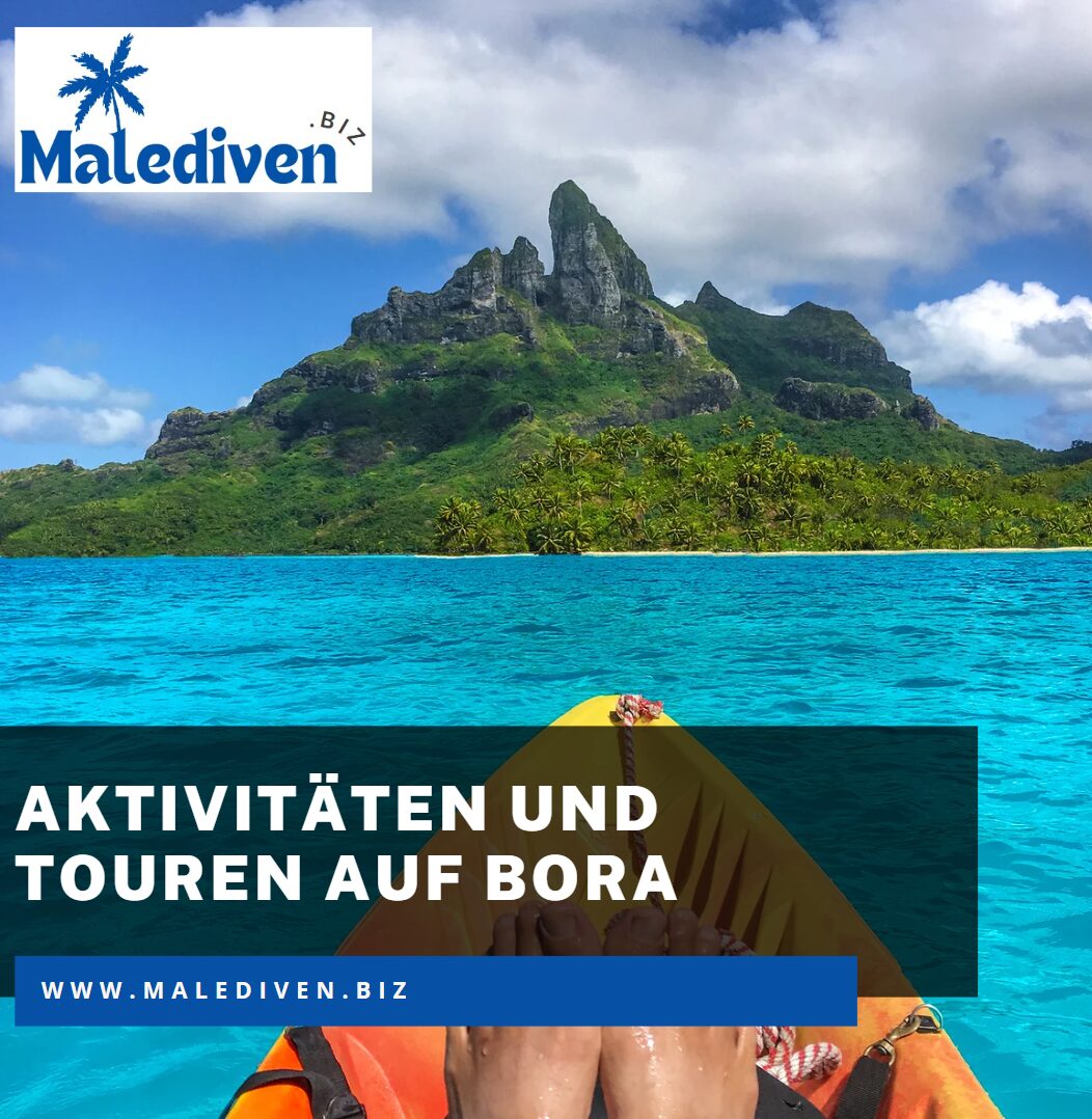 Bora Bora aktiv erleben Aktivitäten und Touren auf Bora Bora Bora aktiv erleben Aktivitäten und Touren auf Bora