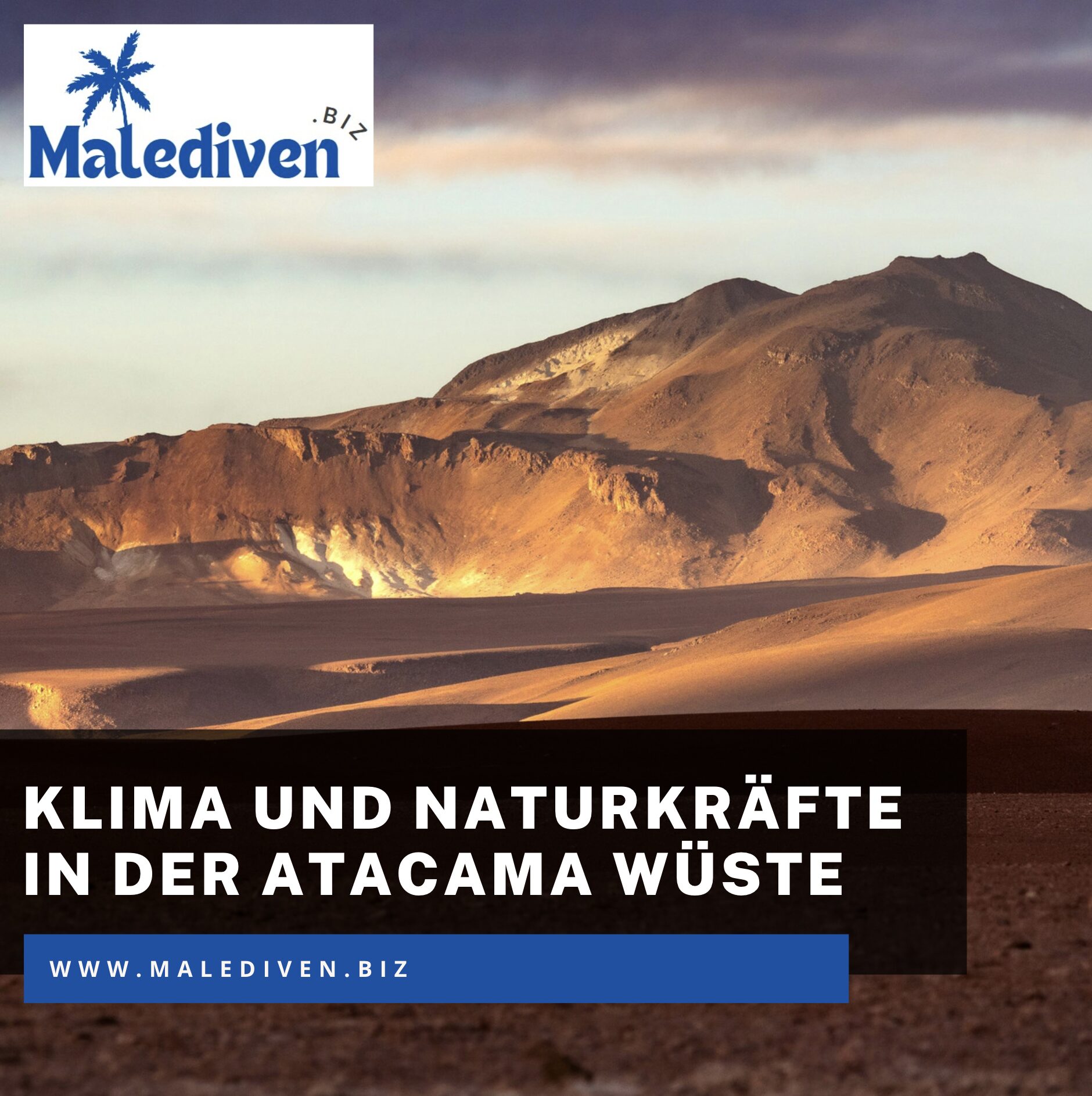 Klima und Naturkräfte in der Atacama Wüste