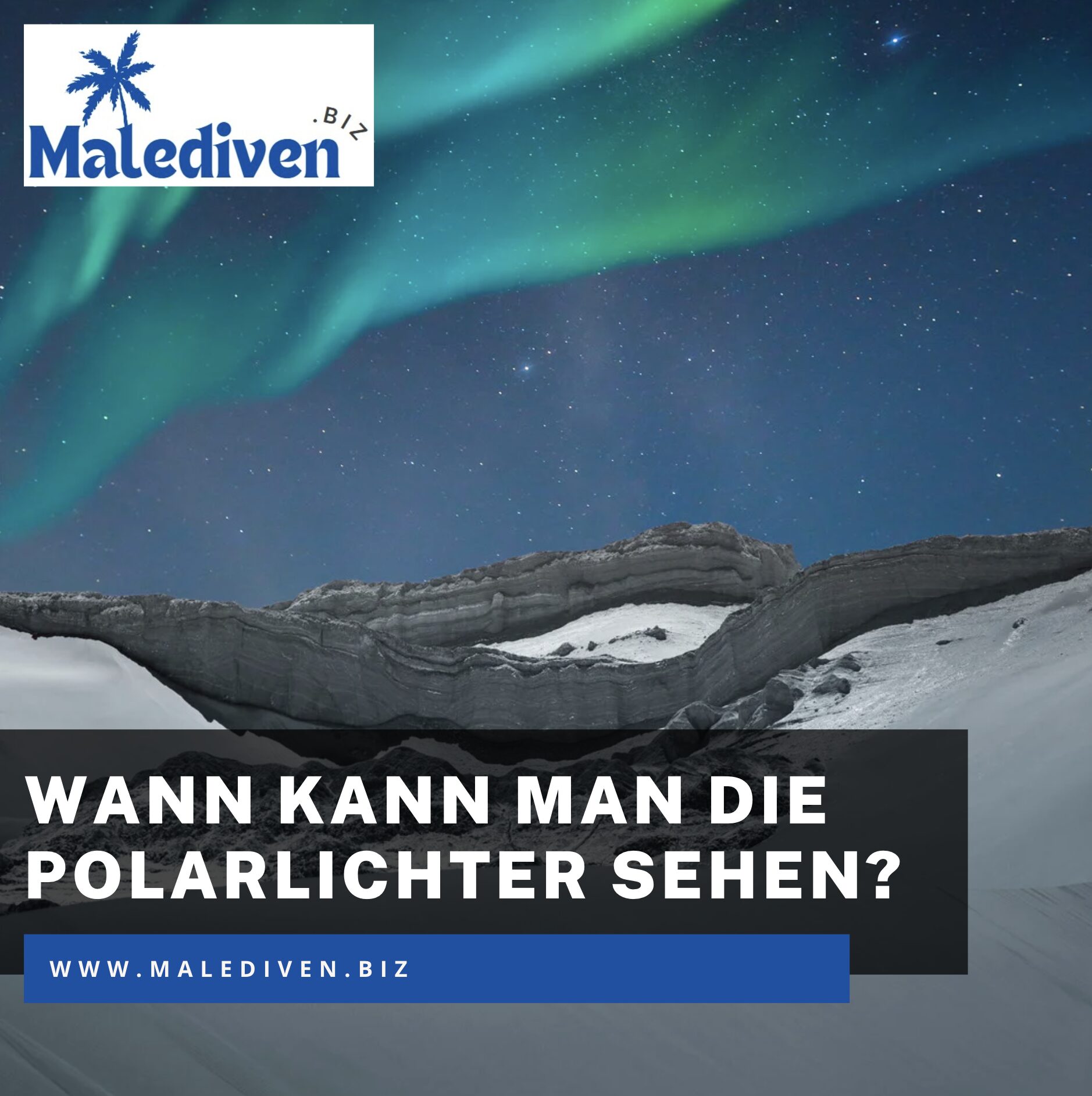 Wann kann man die Polarlichter sehen und wie entstehen sie eigentlich?