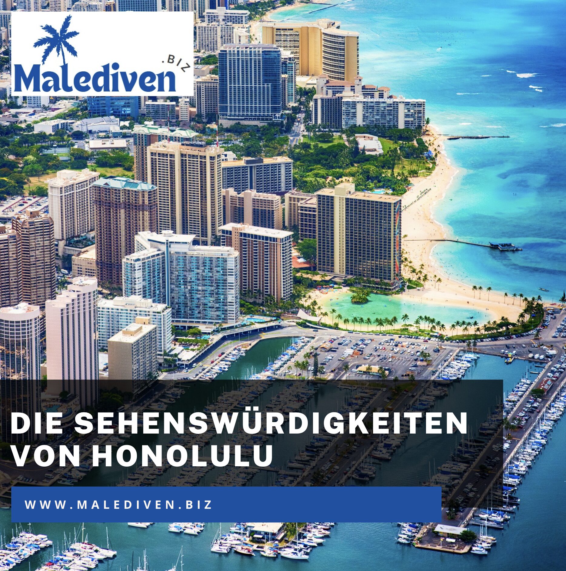 Die Sehenswürdigkeiten von Honolulu Die Sehenswürdigkeiten von Honolulu