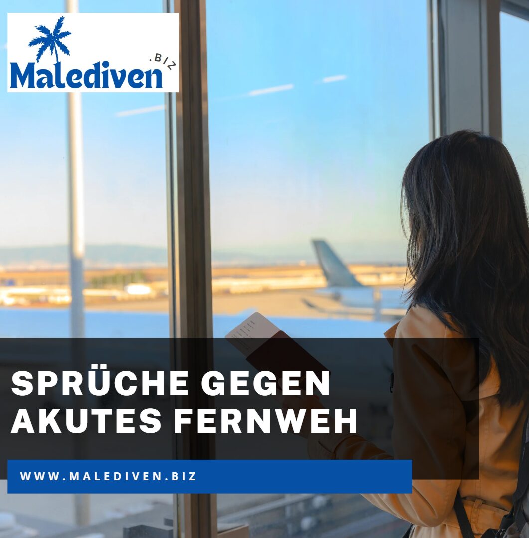 Sprüche gegen akutes Fernweh Sprüche gegen akutes Fernweh