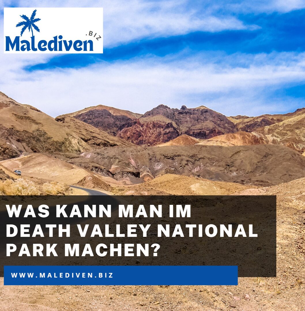 Was kann man im Death Valley National Park machen Was kann man im Death Valley National Park machen