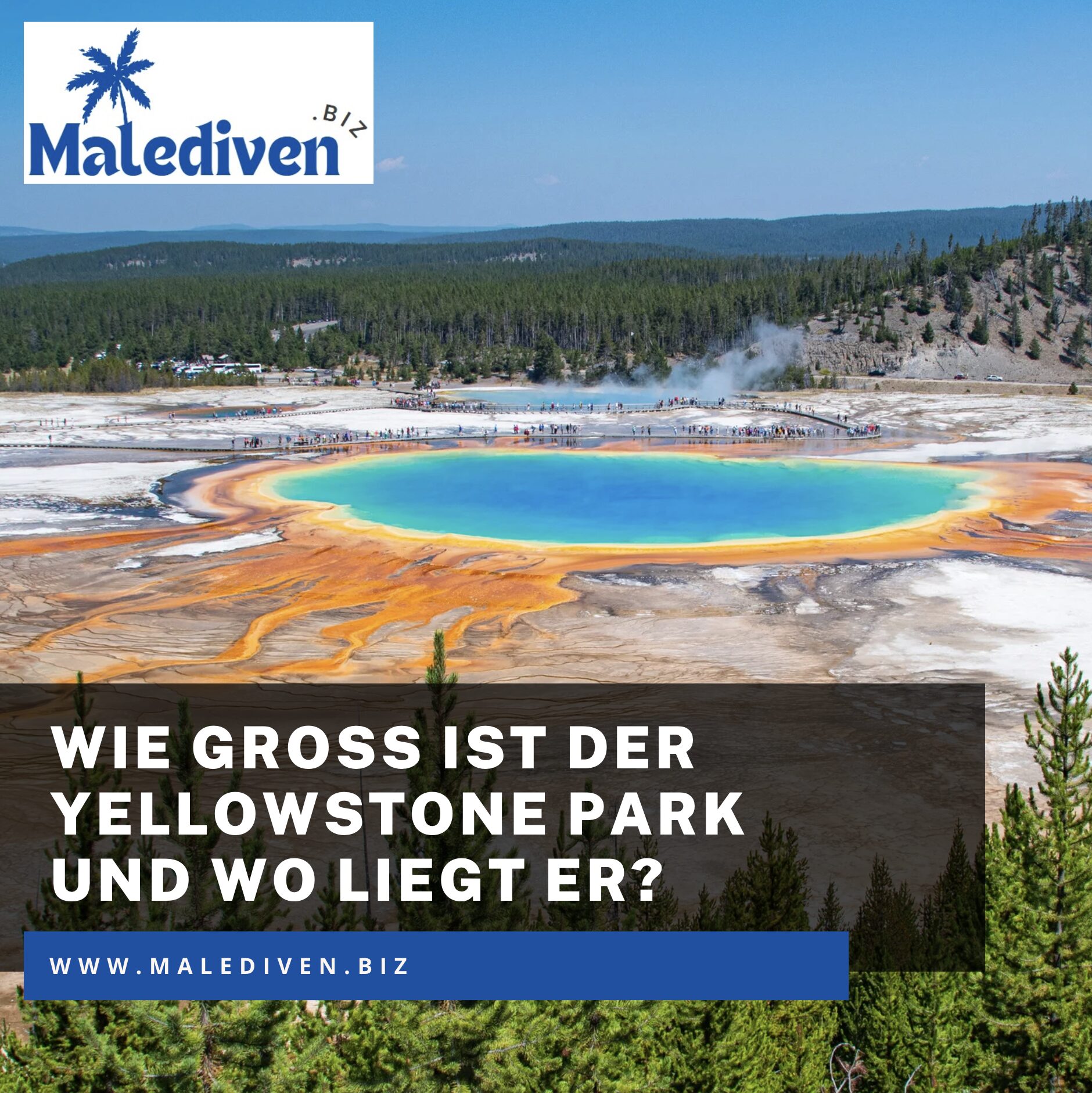 Wie groß ist der Yellowstone Park und wo liegt er? Wie groß ist der Yellowstone Park und wo liegt er?