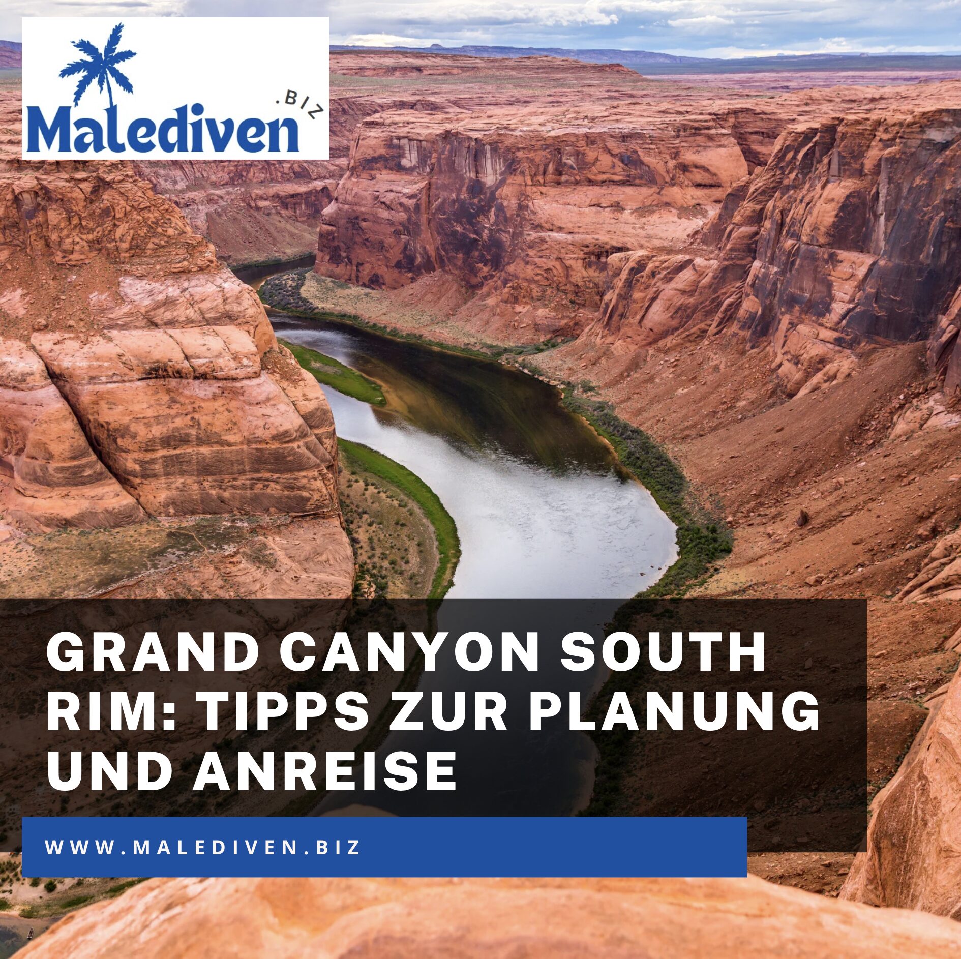 Grand Canyon South Rim: Tipps zur Planung und Anreise Grand Canyon South Rim: Tipps zur Planung und Anreise