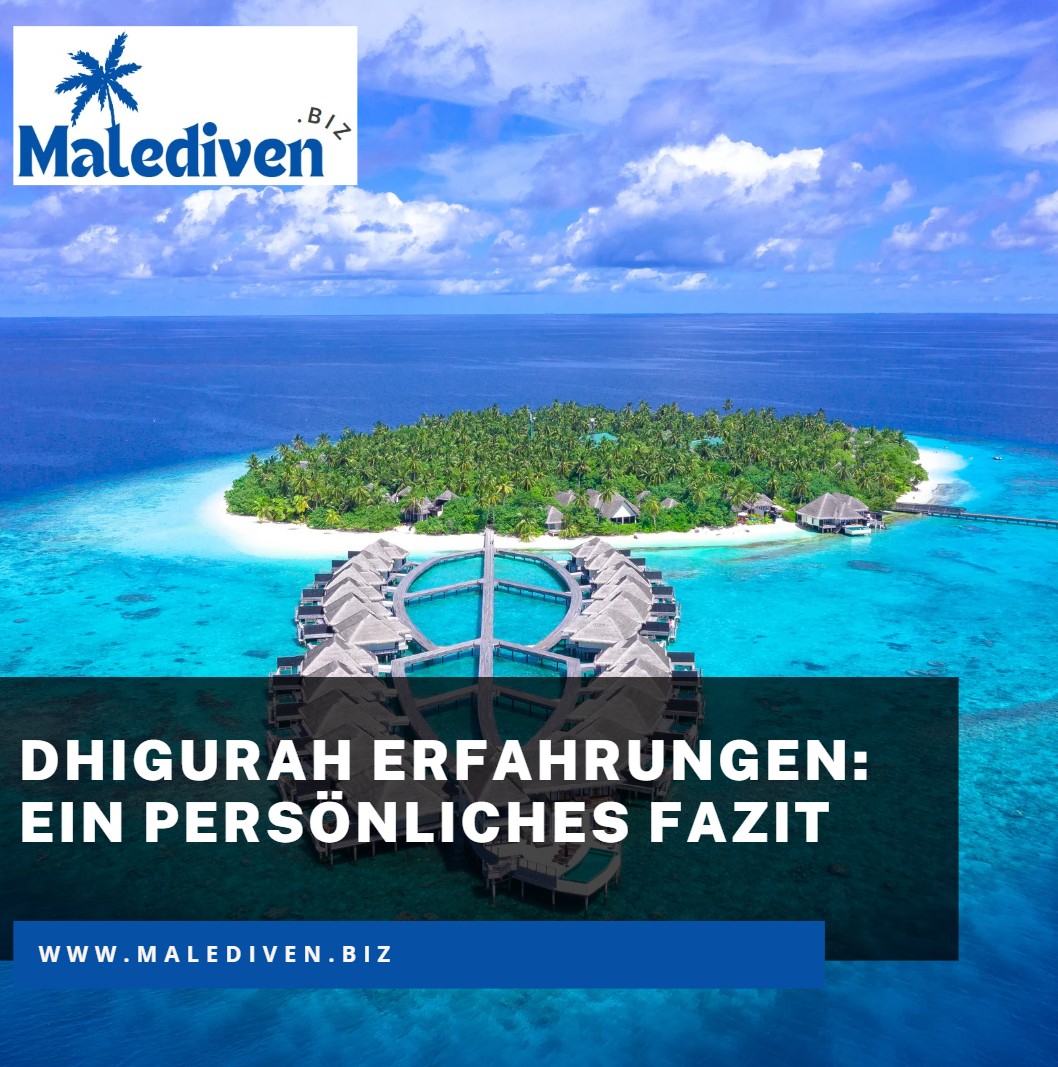 Dhigurah Erfahrungen Ein persönliches Fazit Dhigurah Erfahrungen Ein persönliches Fazit
