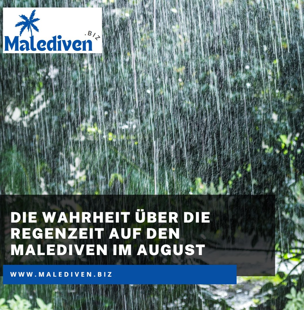 Die Wahrheit über die Regenzeit auf den Malediven im August Die Wahrheit über die Regenzeit auf den Malediven im August
