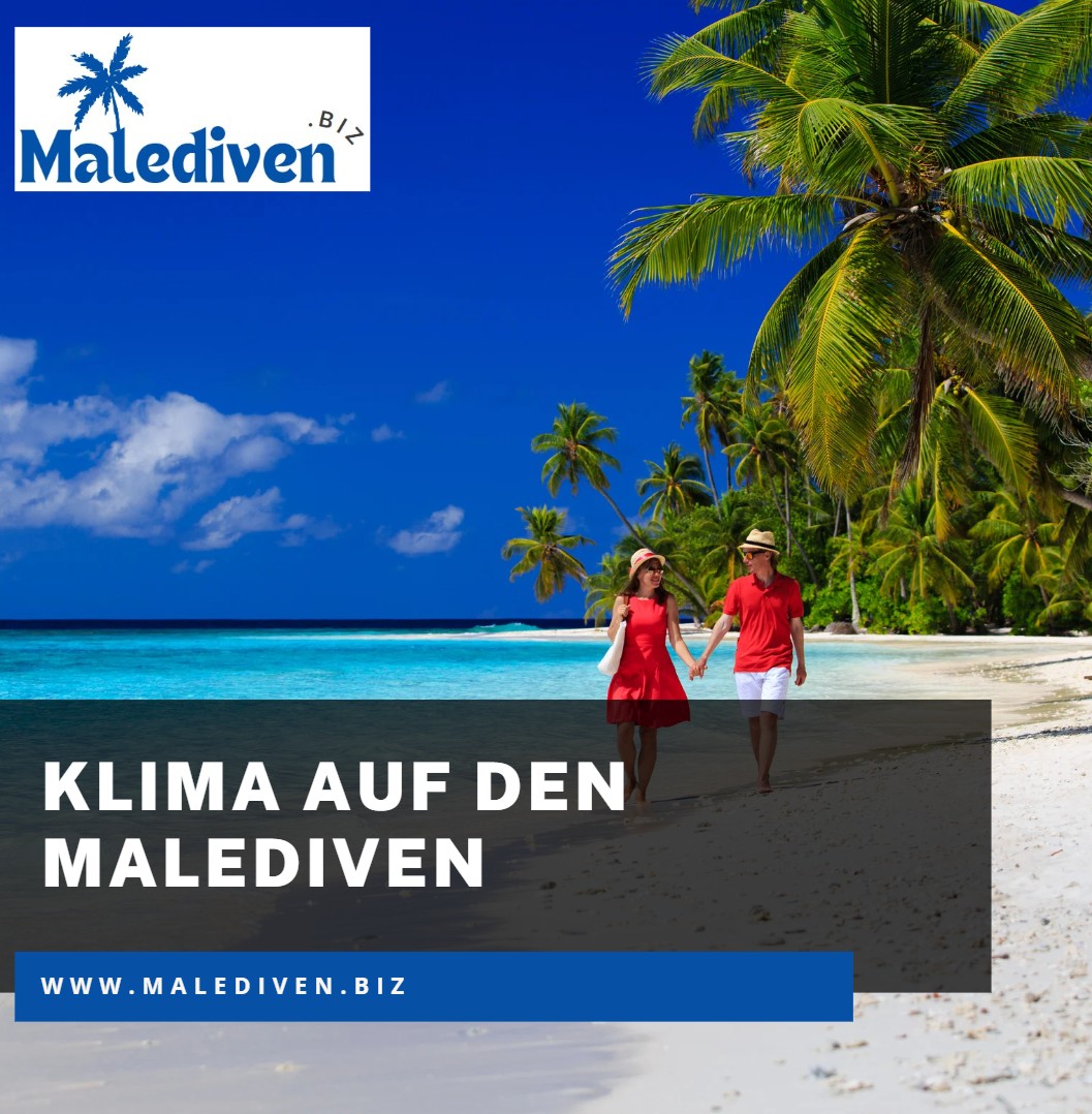 Klima auf den Malediven Beständigkeit trifft auf Wandel Klima auf den Malediven Beständigkeit trifft auf Wandel