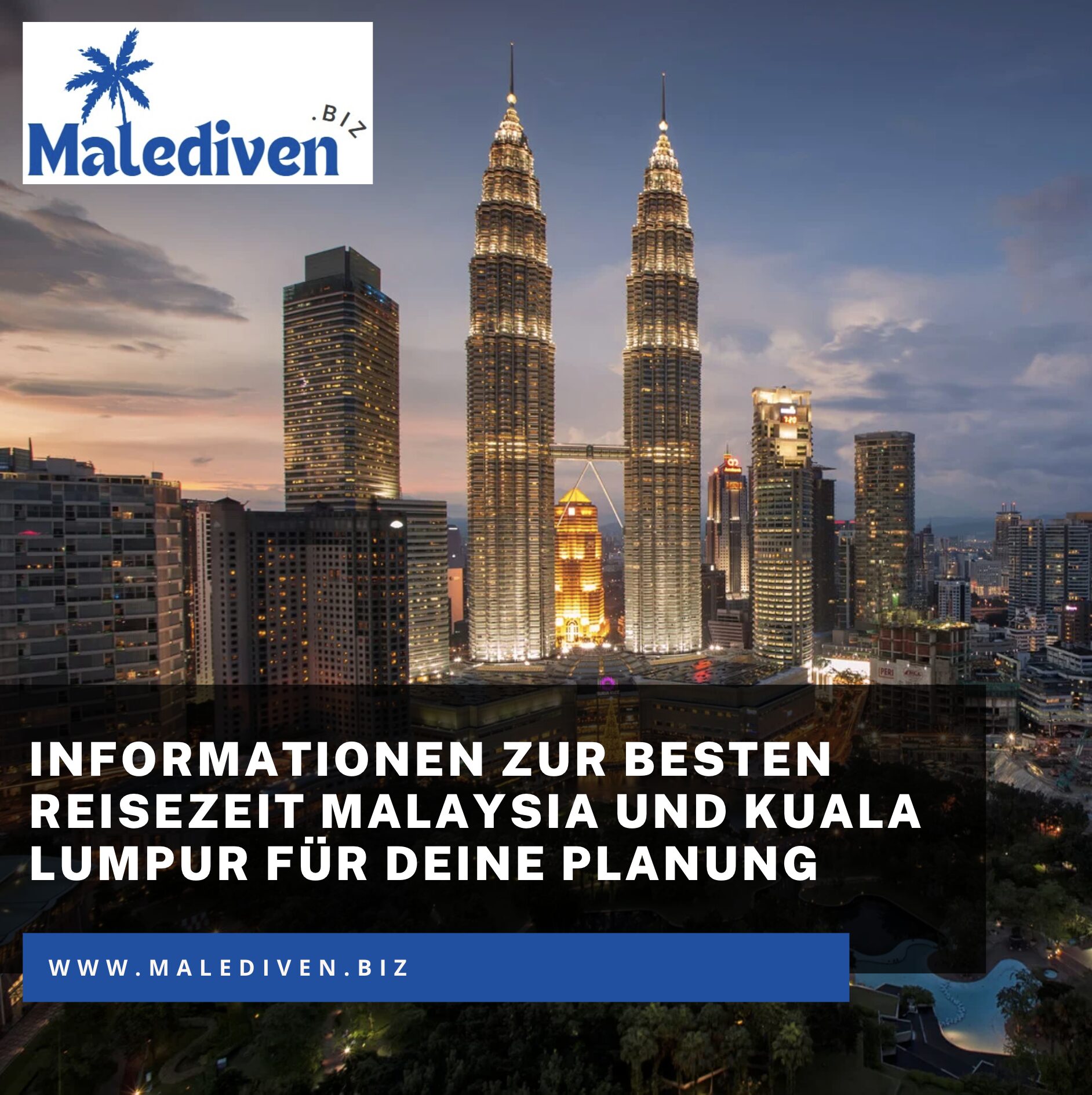 Informationen zur besten Reisezeit Malaysia und Kuala Lumpur für deine Planung Informationen zur besten Reisezeit Malaysia und Kuala Lumpur für deine Planung