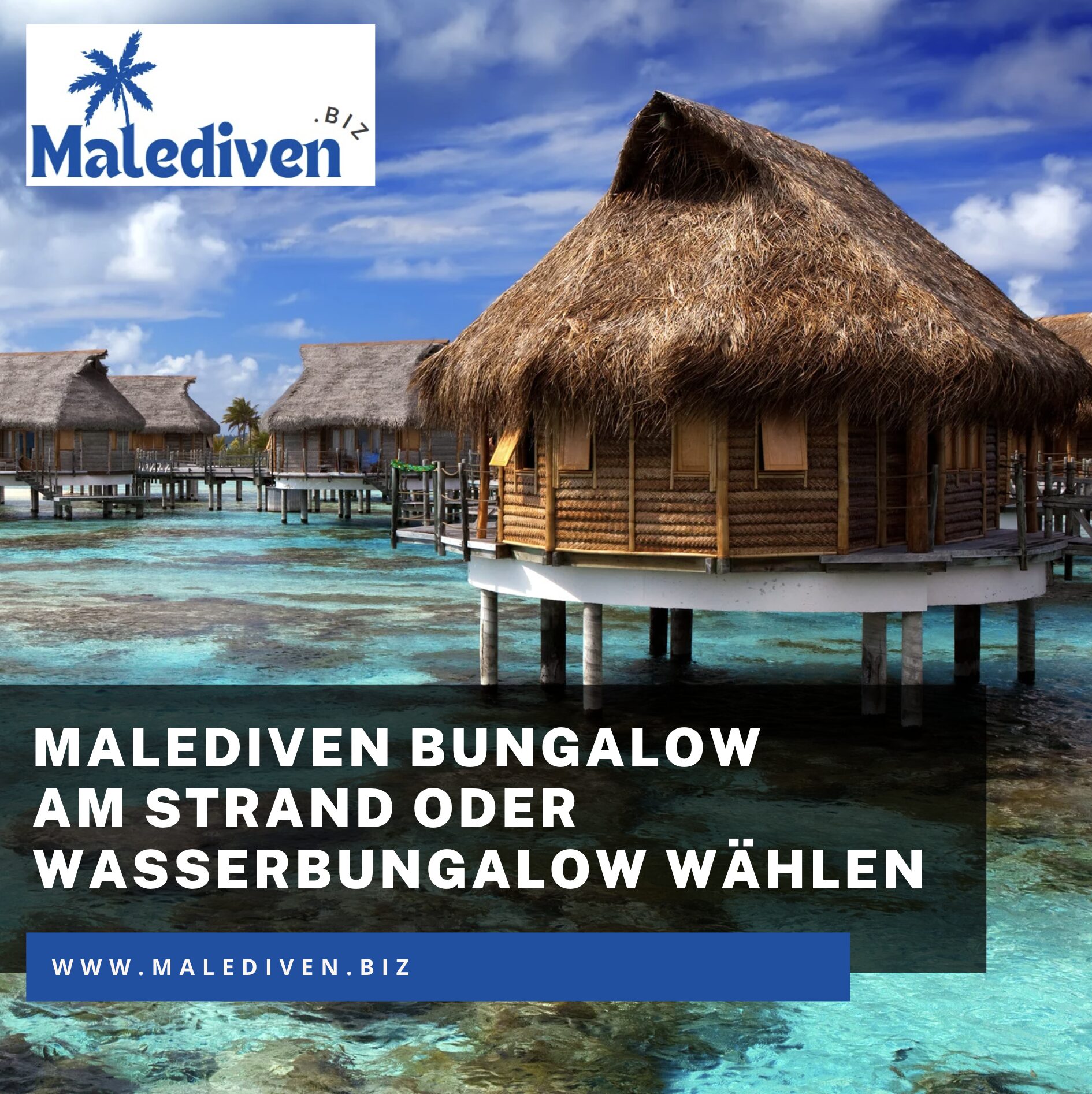 Malediven Bungalow am Strand oder Wasserbungalow wählen Malediven Bungalow am Strand oder Wasserbungalow wählen