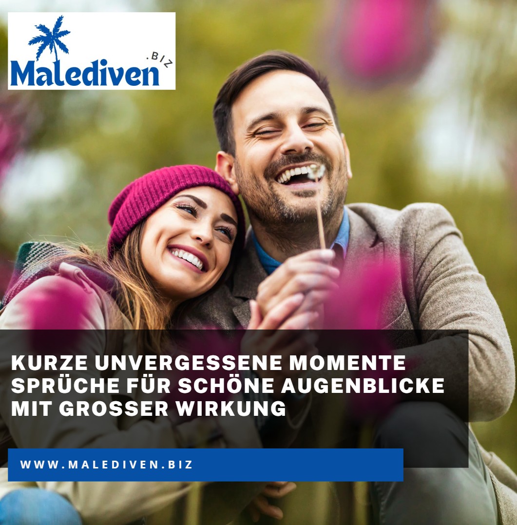 Kurze unvergessene Momente Sprüche für schöne Augenblicke mit großer Wirkung Kurze unvergessene Momente Sprüche für schöne Augenblicke mit großer Wirkung