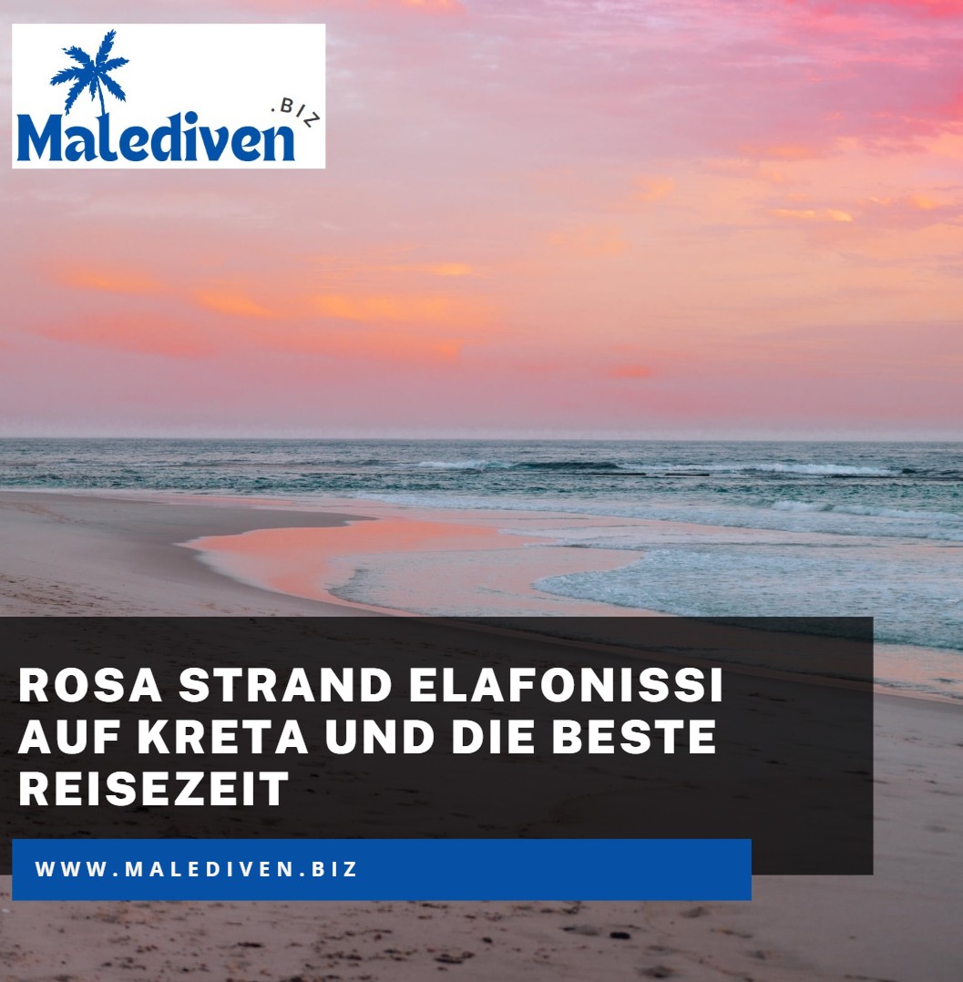 Rosa Strand Elafonissi auf Kreta und die beste Reisezeit Rosa Strand Elafonissi auf Kreta und die beste Reisezeit