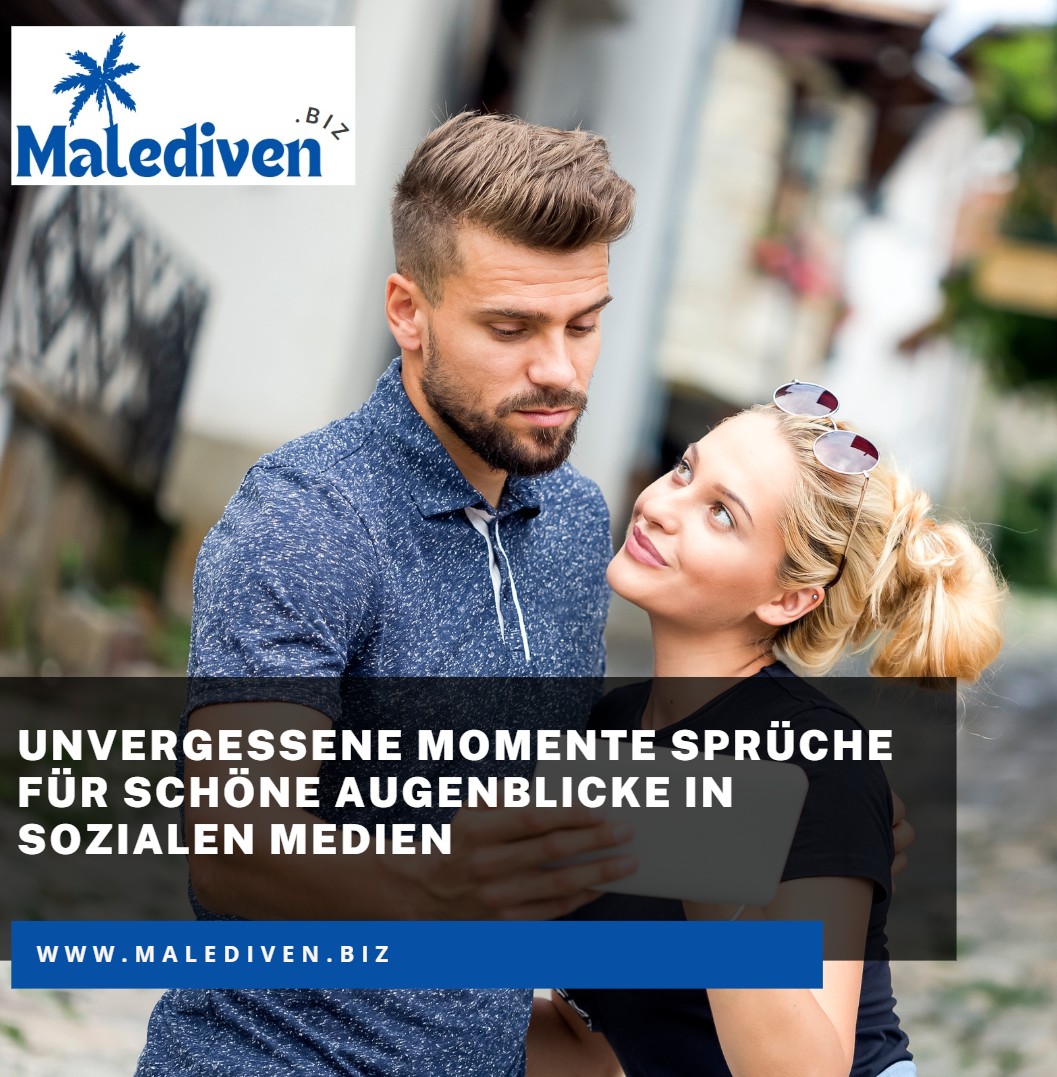 Unvergessene Momente Sprüche für schöne Augenblicke in sozialen Medien Unvergessene Momente Sprüche für schöne Augenblicke in sozialen Medien