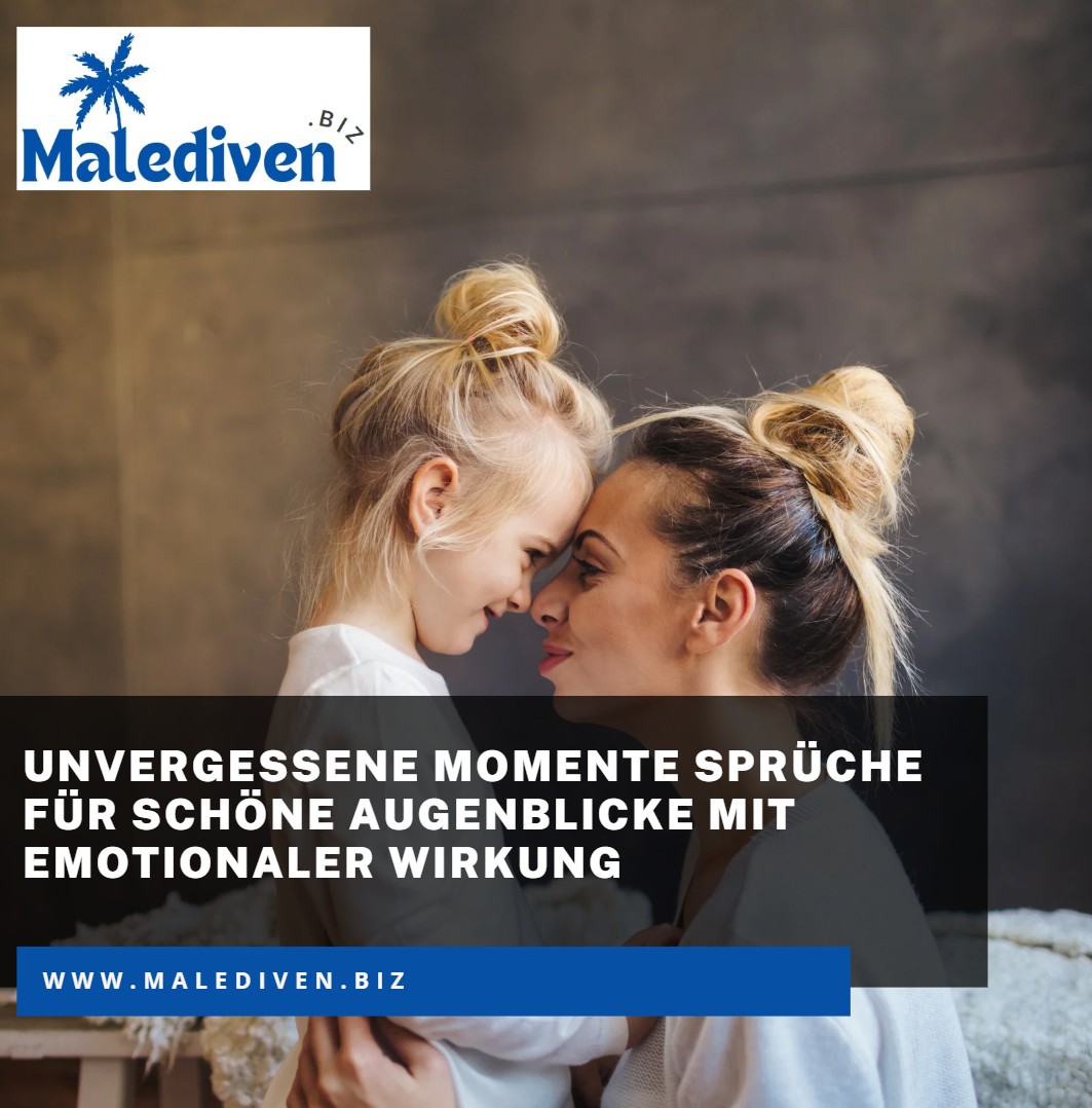 Unvergessene Momente Sprüche für schöne Augenblicke mit emotionaler Wirkung Unvergessene Momente Sprüche für schöne Augenblicke mit emotionaler Wirkung