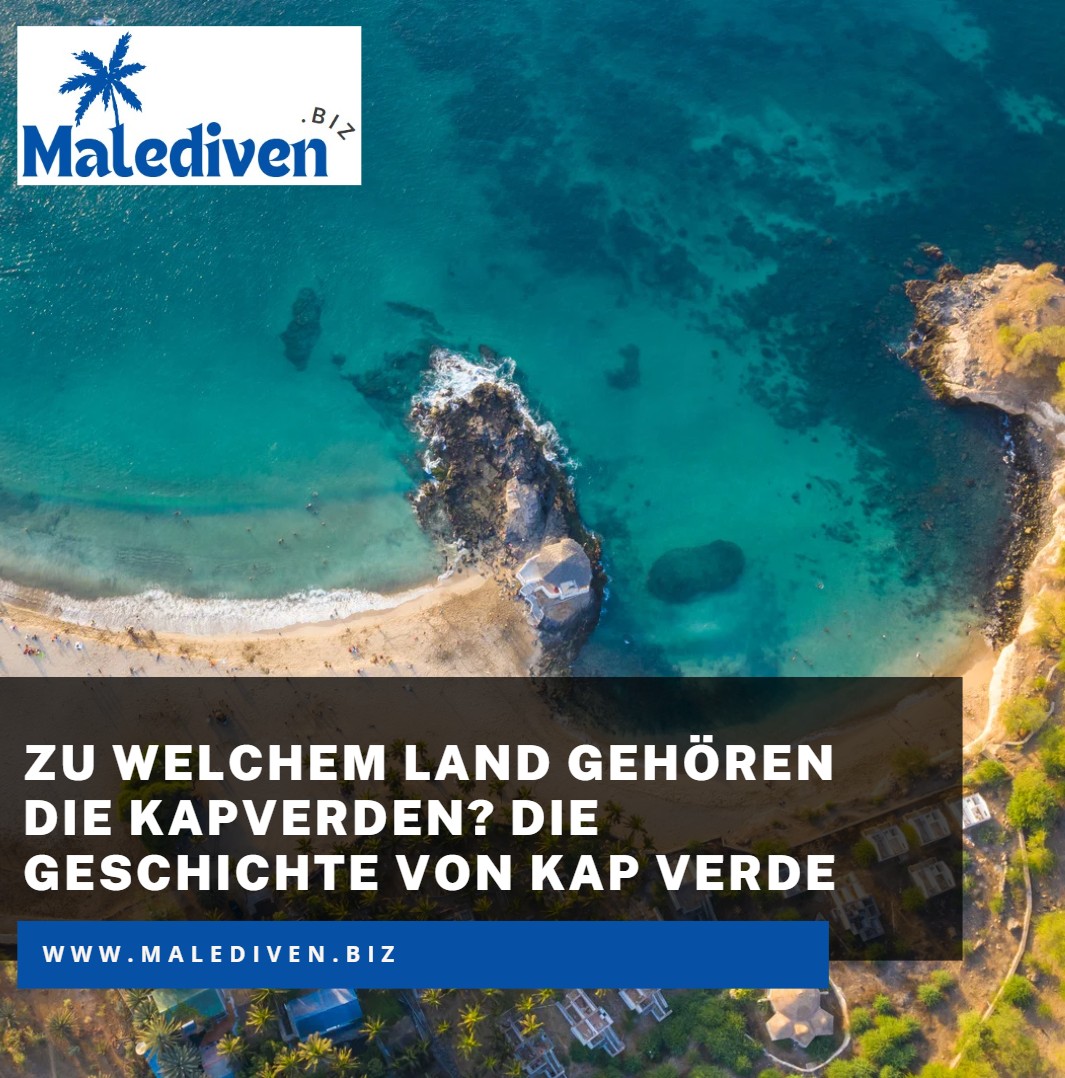 Zu welchem Land gehören die Kapverden Die Geschichte von Kap Verde Zu welchem Land gehören die Kapverden Die Geschichte von Kap Verde