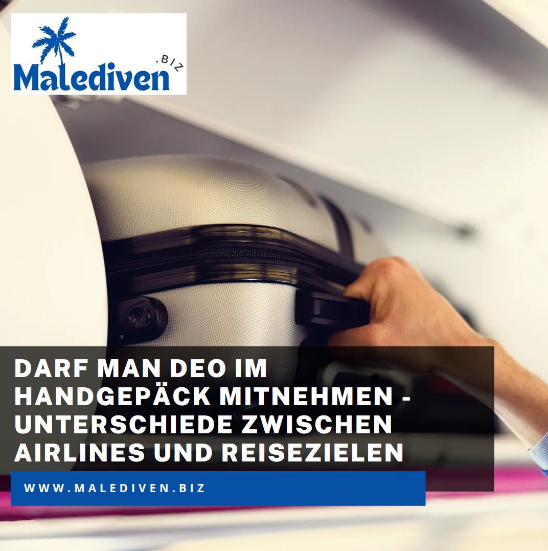 Darf man Deo im Handgepäck mitnehmen - Unterschiede zwischen Airlines und Reisezielen Darf man Deo im Handgepäck mitnehmen - Unterschiede zwischen Airlines und Reisezielen