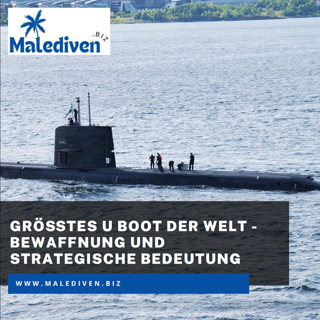 Größtes U Boot der Welt - Bewaffnung und strategische Bedeutung Größtes U Boot der Welt - Bewaffnung und strategische Bedeutung