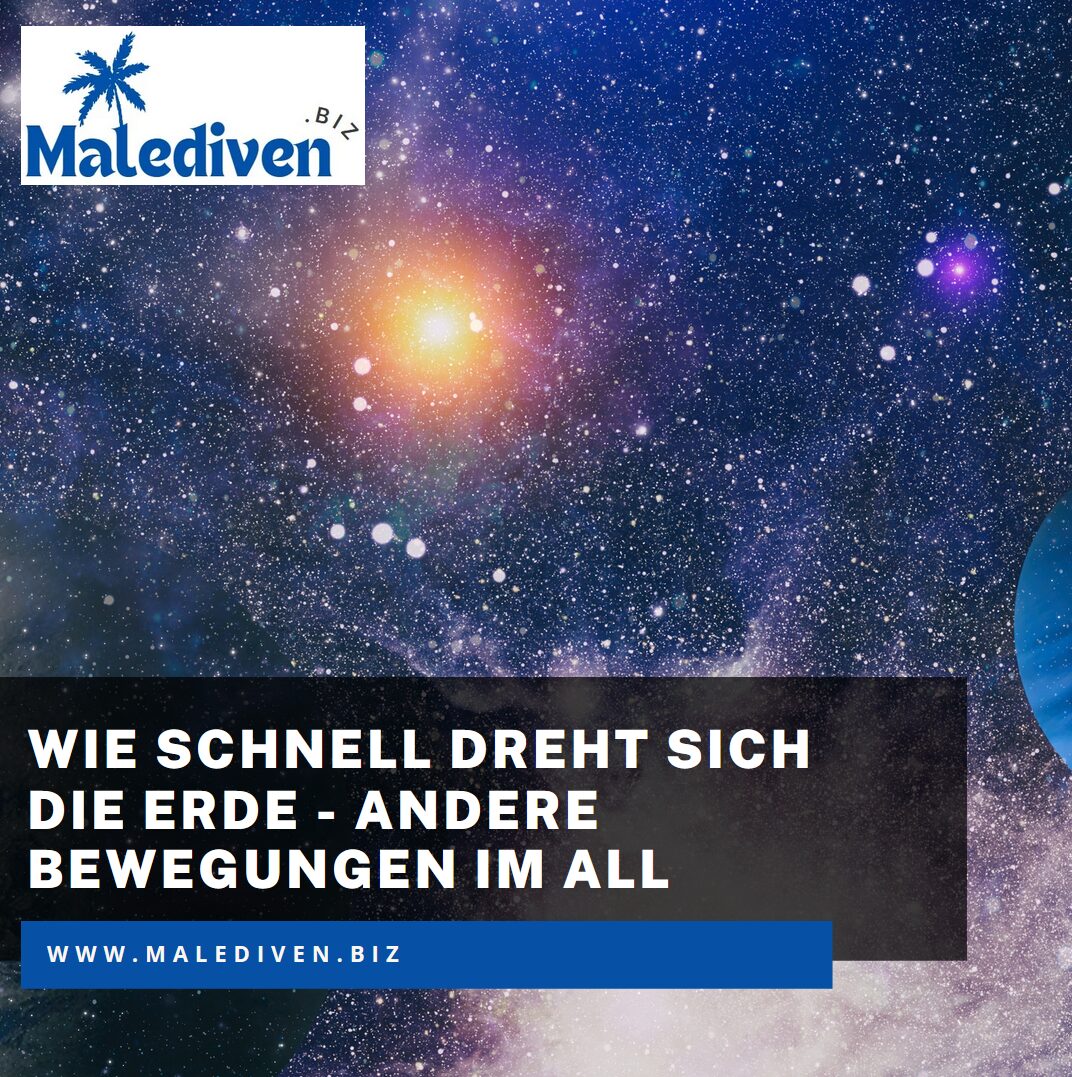 Wie schnell dreht sich die Erde - andere Bewegungen im All Wie schnell dreht sich die Erde - andere Bewegungen im All