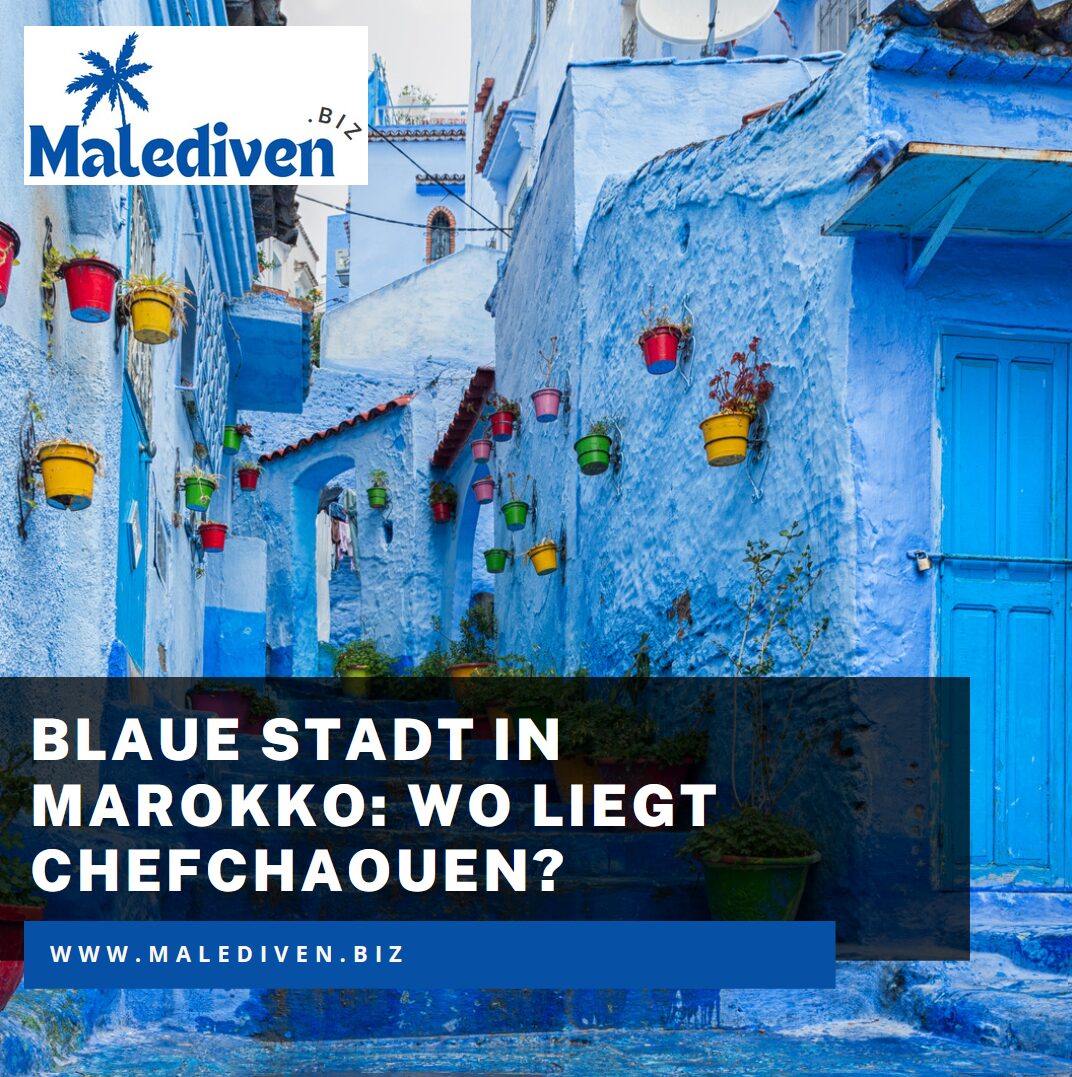 Blaue Stadt in Marokko: Wo liegt Chefchaouen? Blaue Stadt in Marokko: Wo liegt Chefchaouen?