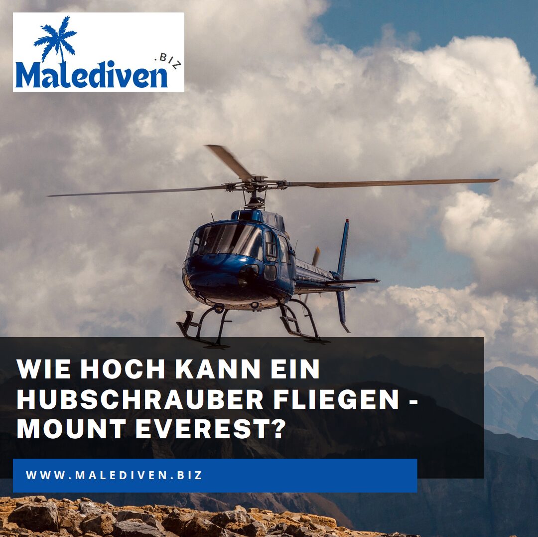 Wie hoch kann ein Hubschrauber fliegen - Mount Everest? Wie hoch kann ein Hubschrauber fliegen - Mount Everest?