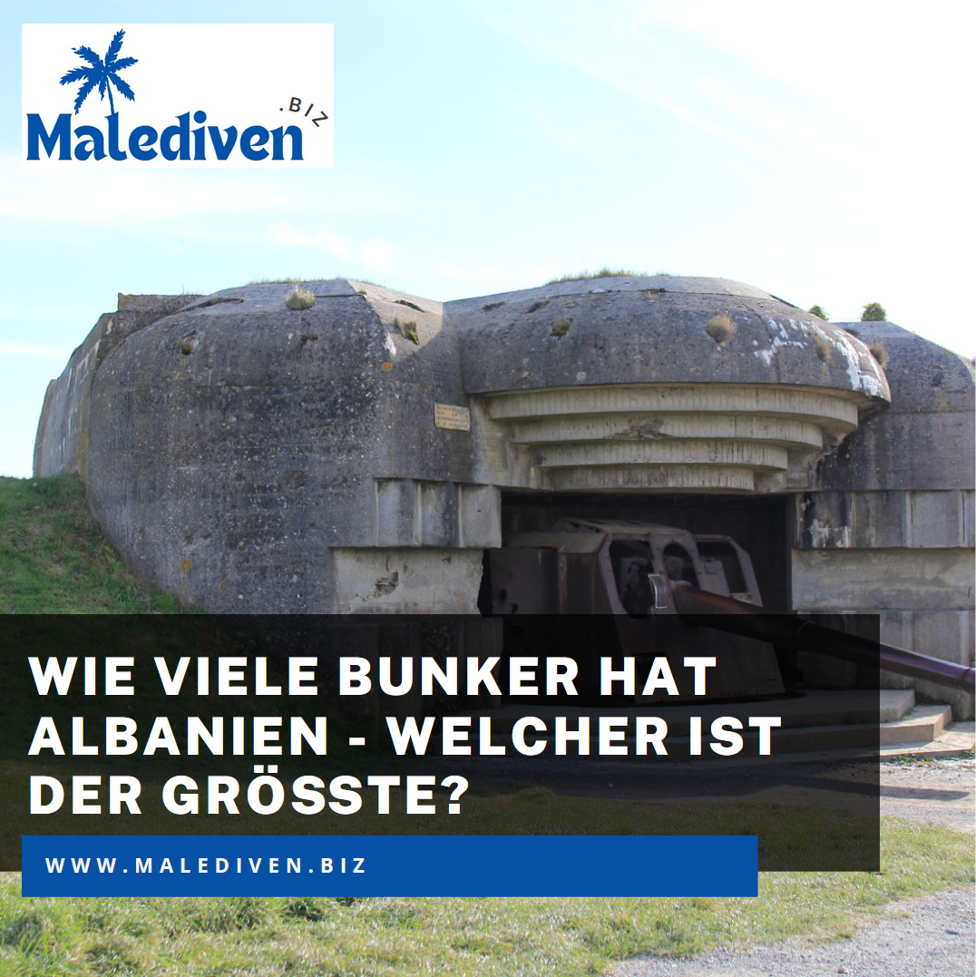 Wie viele Bunker hat Albanien - welcher ist der Größte? Wie viele Bunker hat Albanien - welcher ist der Größte?