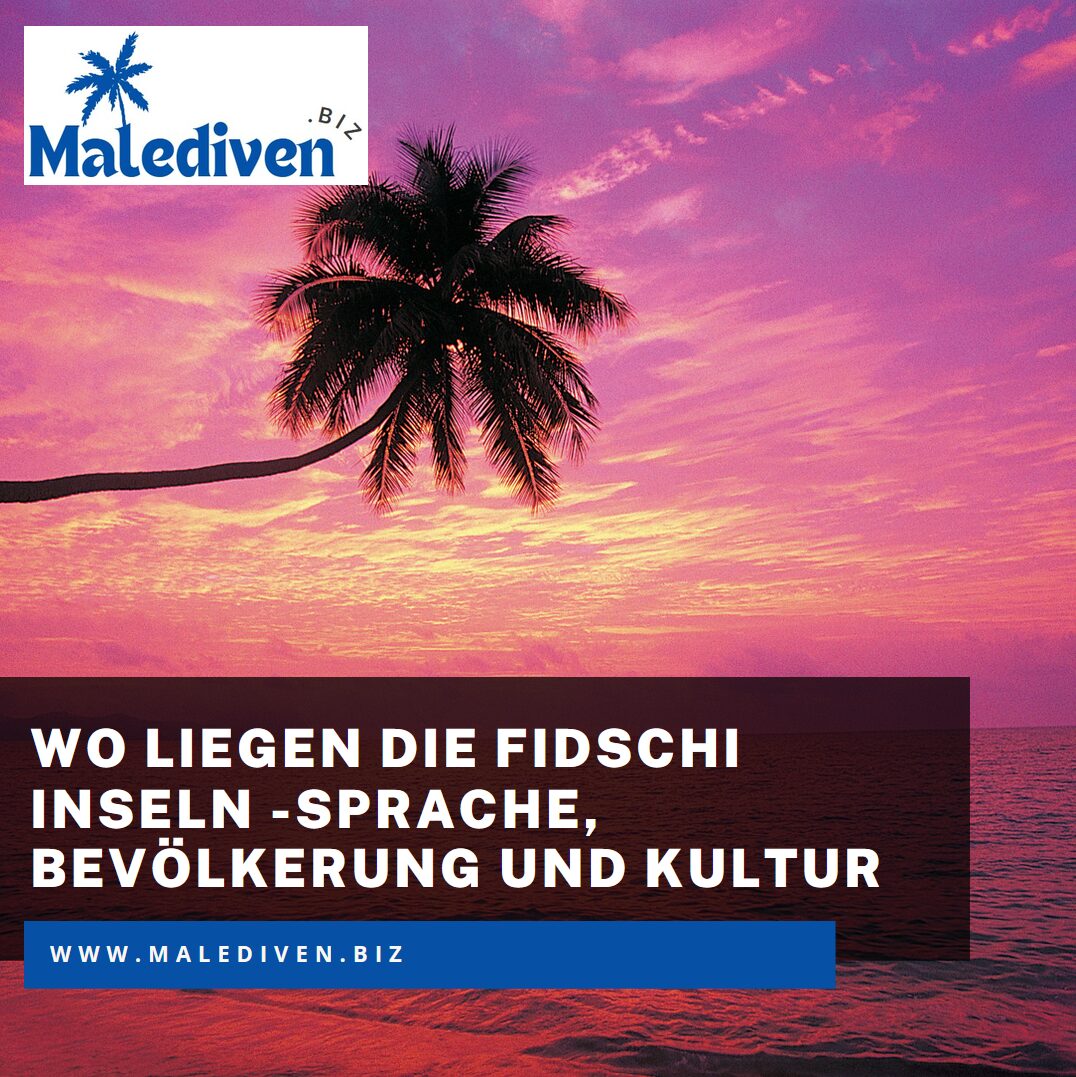 Wo liegen die Fidschi Inseln -Sprache, Bevölkerung und Kultur Wo liegen die Fidschi Inseln -Sprache, Bevölkerung und Kultur